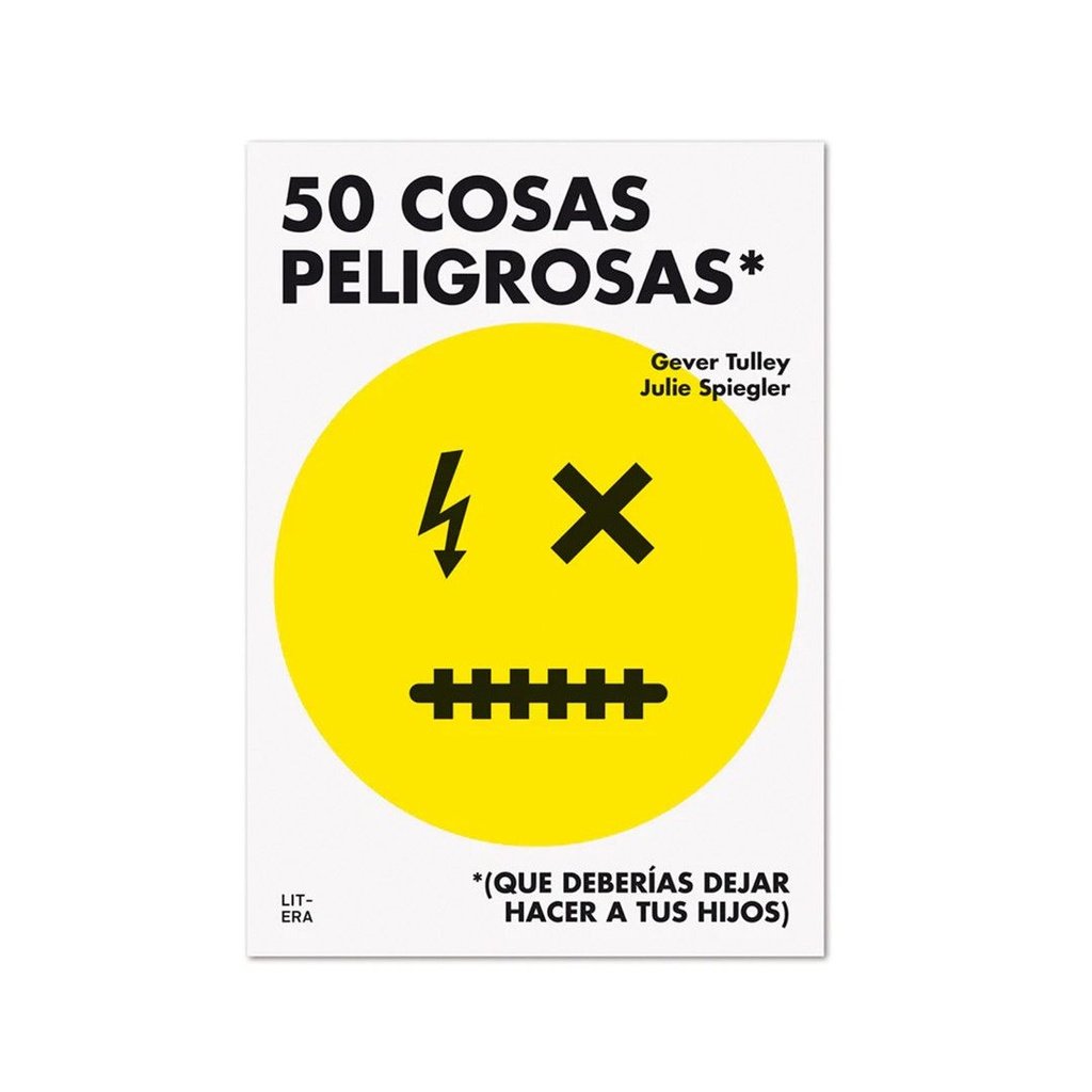 50 cosas peligrosas (que deberías dejar hacer a tus hijos) LITERA LIBROS