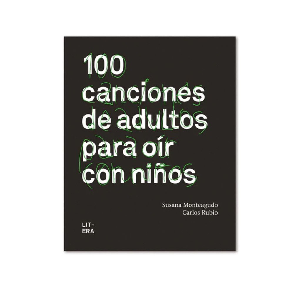 100 canciones de adultos para oír con niños LITERA LIBROS